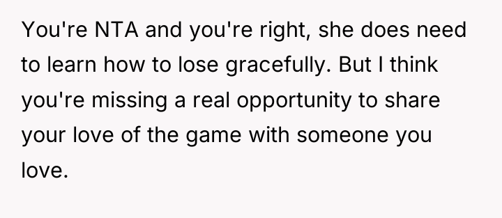 You're NTA and you're right, she does need to learn...