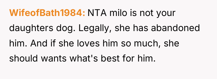 WifeofBath1984 NTA milo is not your daughters dog. Legally, she...