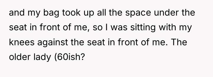 and my bag took up all the space under the...