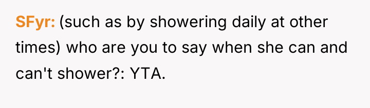 SFyr (such as by showering daily at other times) who...