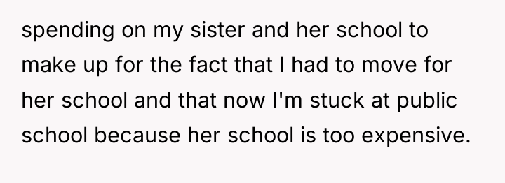 spending on my sister and her school to make up...
