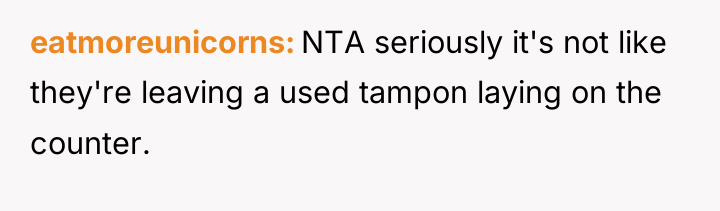 eatmoreunicorns NTA seriously it's not like they're leaving a used...