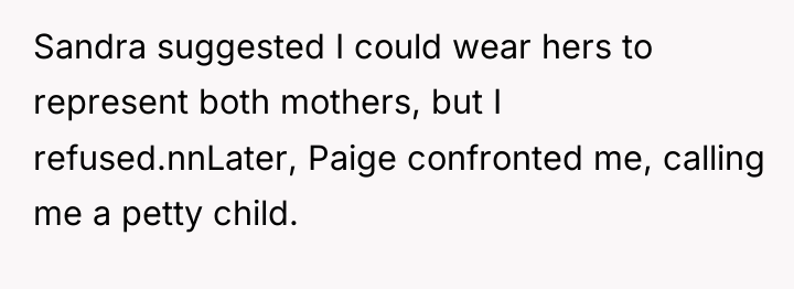 Sandra suggested I could wear hers to represent both mothers,...