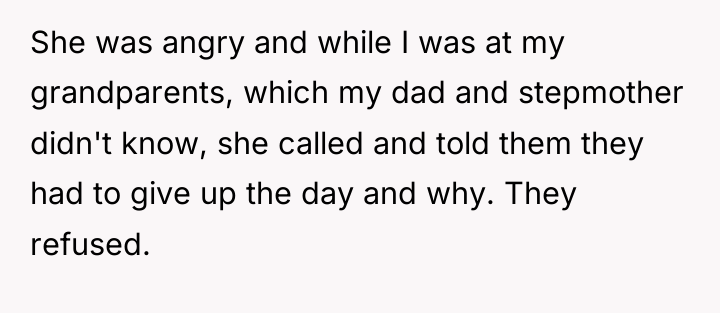 She was angry and while I was at my grandparents,...