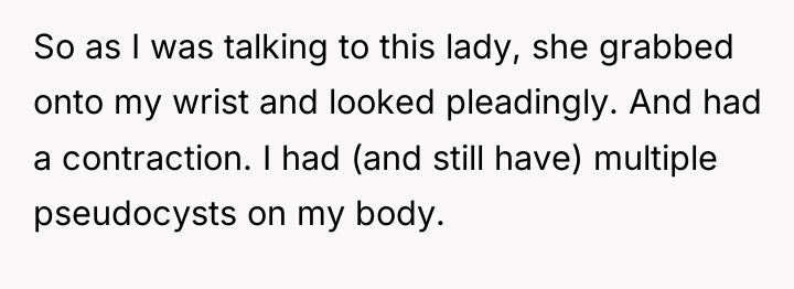 So as I was talking to this lady, she grabbed...