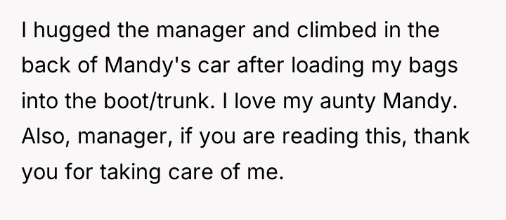 I hugged the manager and climbed in the back of...