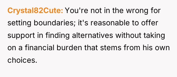 Crystal82Cute You're not in the wrong for setting boundaries; it's...