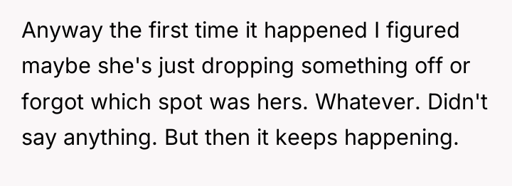 Anyway the first time it happened I figured maybe she's...