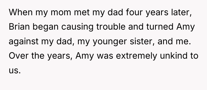 When my mom met my dad four years later, Brian...