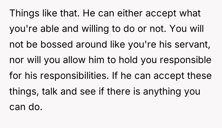 Things like that. He can either accept what you're able...