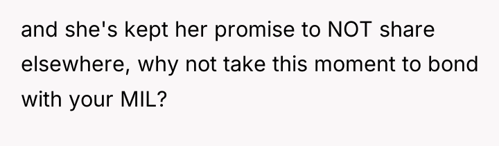 and she's kept her promise to NOT share elsewhere, why...