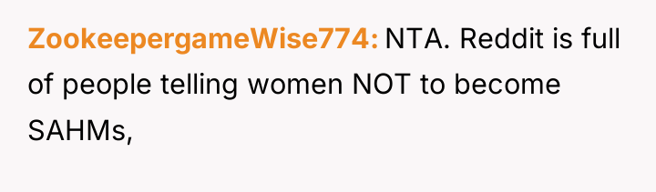 ZookeepergameWise774 NTA. Reddit is full of people telling women NOT...