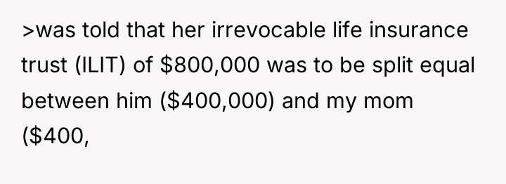 >was told that her irrevocable life insurance trust (ILIT) of...