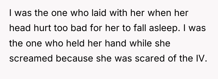 I was the one who laid with her when her...