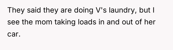 They said they are doing V's laundry, but I see...