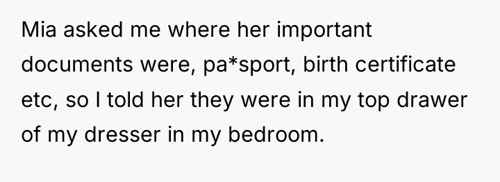 Mia asked me where her important documents were, pa*sport, birth...