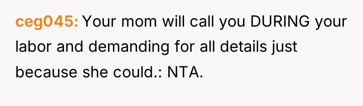 ceg045 Your mom will call you DURING your labor and...