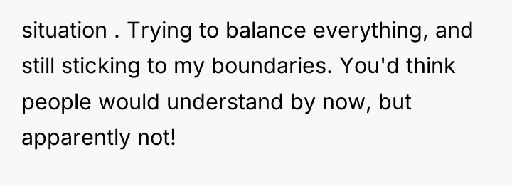 situation . Trying to balance everything, and still sticking to...