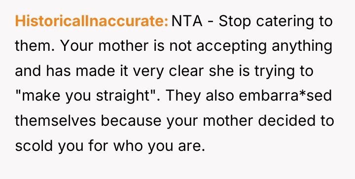HistoricalInaccurate NTA - Stop catering to them. Your mother is...