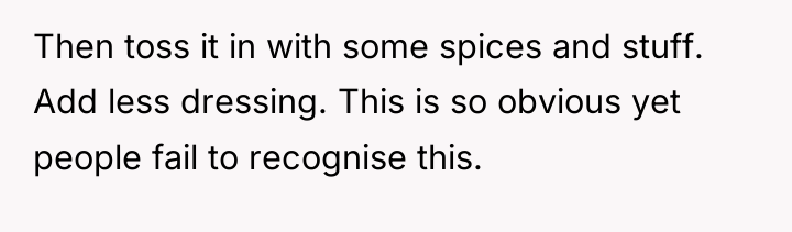 Then toss it in with some spices and stuff. Add...