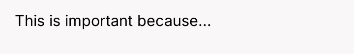 This is important because...