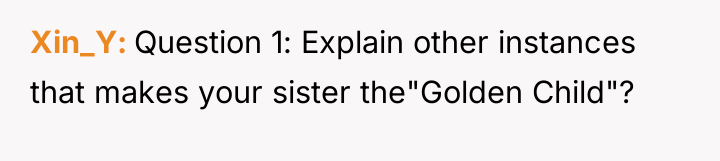 Xin_Y Question 1: Explain other instances that makes your sister...