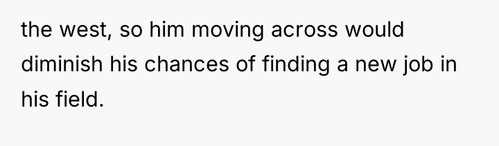 the west, so him moving across would diminish his chances...