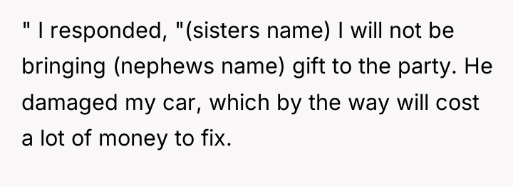 " I responded, "(sisters name) I will not be bringing...
