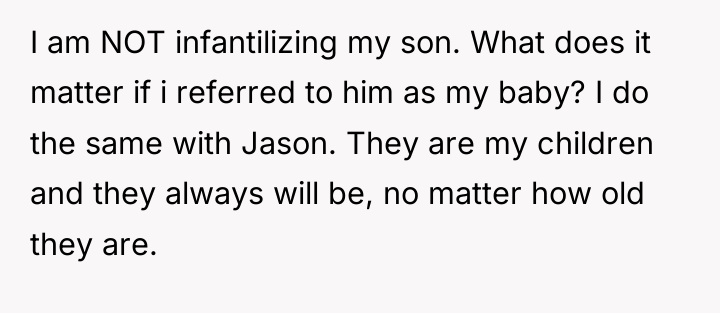I am NOT infantilizing my son. What does it matter...