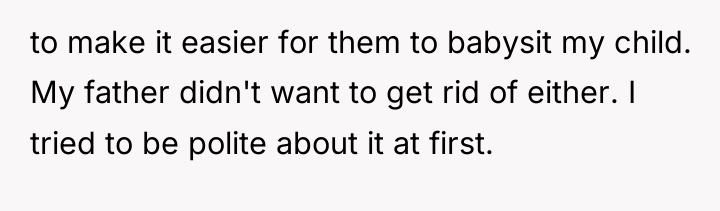 to make it easier for them to babysit my child....