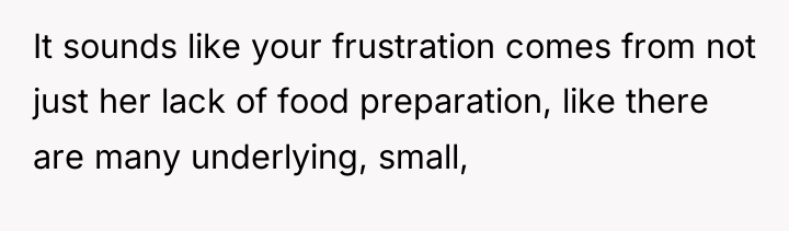 It sounds like your frustration comes from not just her...