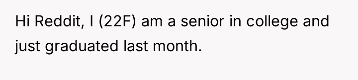 Hi Reddit, I (22F) am a senior in college and...