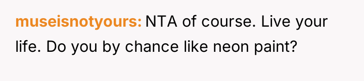 museisnotyours NTA of course. Live your life. Do you by...