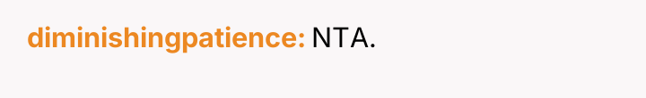 diminishingpatience NTA.