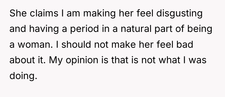 She claims I am making her feel disgusting and having...