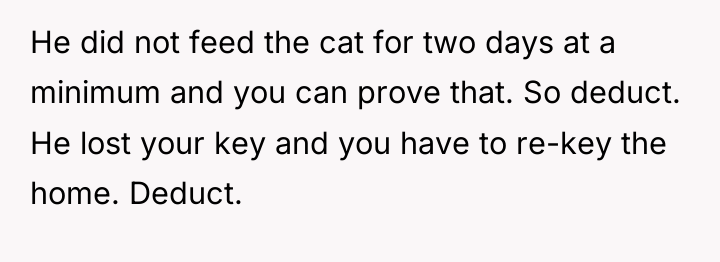 He did not feed the cat for two days at...