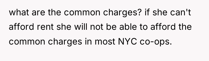what are the common charges? if she can't afford rent...