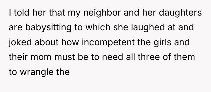 I told her that my neighbor and her daughters are...