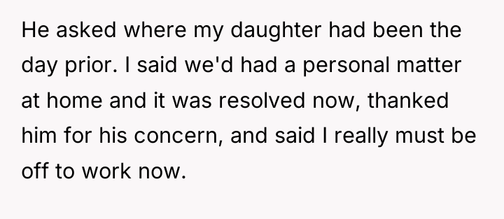 He asked where my daughter had been the day prior....