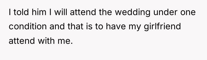I told him I will attend the wedding under one...