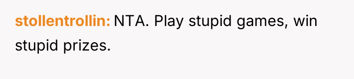 stollentrollin NTA. Play stupid games, win stupid prizes.