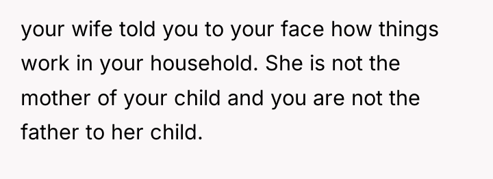 your wife told you to your face how things work...