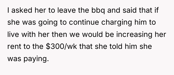 I asked her to leave the bbq and said that...
