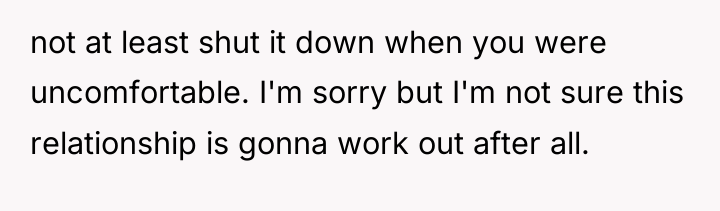 not at least shut it down when you were uncomfortable....