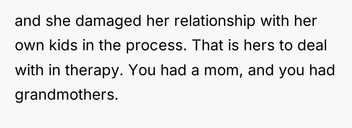 and she damaged her relationship with her own kids in...