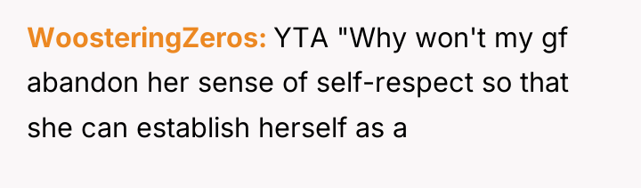 WoosteringZeros YTA "Why won't my gf abandon her sense of...