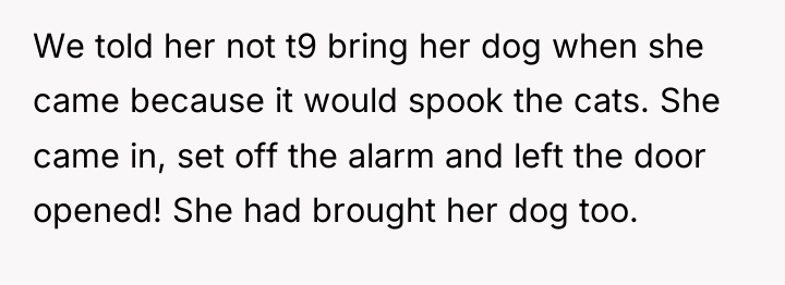 We told her not t9 bring her dog when she...