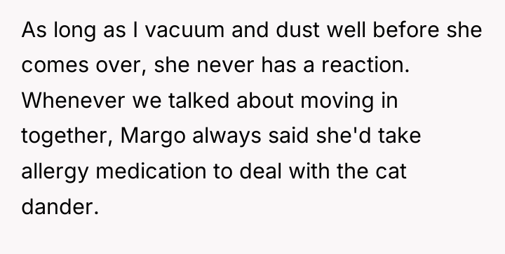 As long as I vacuum and dust well before she...
