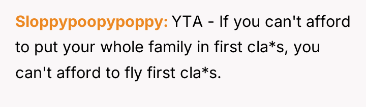 Sloppypoopypoppy YTA - If you can't afford to put your...