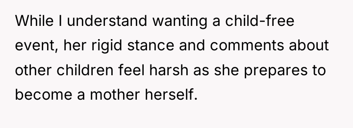 While I understand wanting a child-free event, her rigid stance...